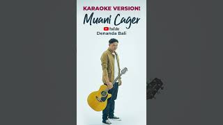 Download Lagu Muani Cager Karaoke #muanicager #denanda #karaokelagubali #music  #coversong #lagubali MP3 Download Lagu Muani Cager Karaoke #muanicager #denanda #karaokelagubali #music  #coversong #lagubali MP3