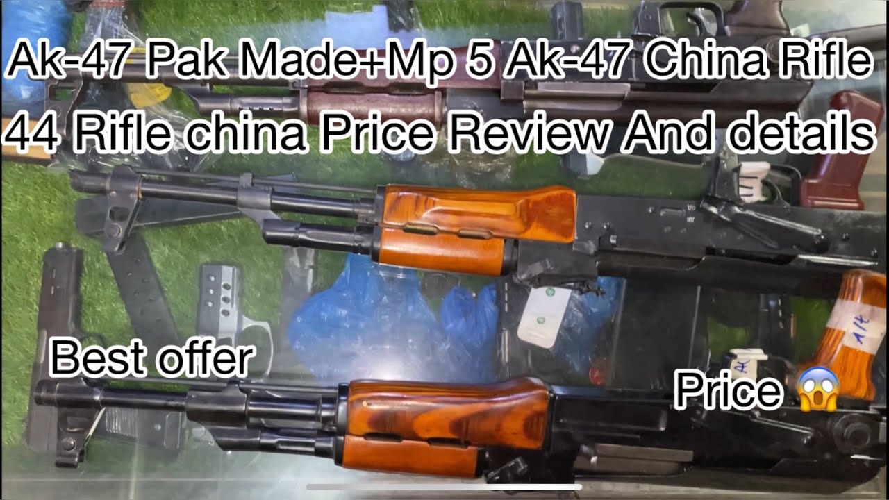 Ak47 China and Pak Made Mp 5 44 bore Rifle Best Price  review and details || Pak Arms House ||