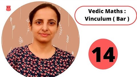 Vinculum method in vedic maths | Bar | Vedic Math tricks for fast calculation | Ashaka Education |