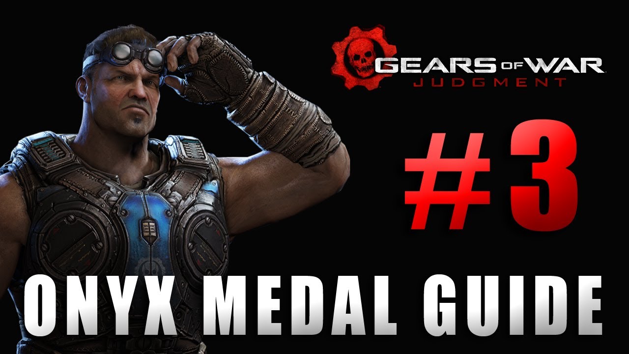 Gears of War Judgment ➜ Easy Onyx Medal Guides "Heavy Weapons Kills Onyx" | Episode 3