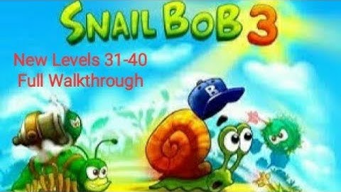 SNAIL BOB 3 - Level 31 to 40 (New Levels) Full Walkthrough