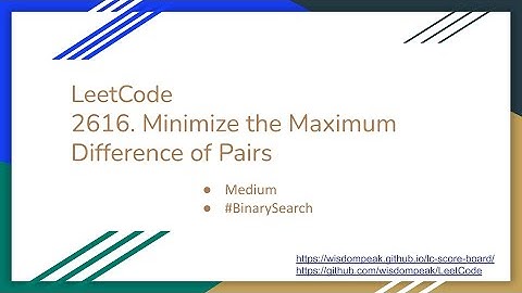 【每日一题】LeetCode 2616. Minimize the Maximum Difference of Pairs