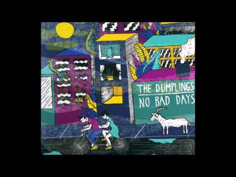 The Dumplings — The Dumplings - No Bad Days (2014) [Full Album]