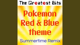 Pokemon Red & Blue theme (Summertime Remix)