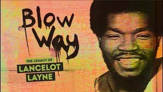 (01) Lancelot Layne, Blow Way (The First Rapso) - TT50plus Toronto -