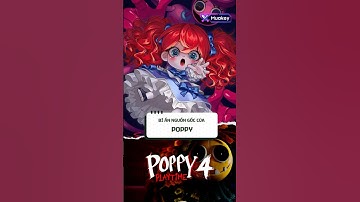 Bí ẩn nguồn gốc của Poppy trong Poppy Playtime 4 #poppyplaytime4 #games