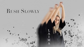 Laima Grundmane - Rush slowly (Official music video)
