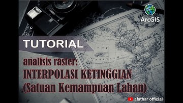 INTERPOLASI KETINGGIAN : PENYUSUN DATA DASAR SATUAN KEMAMPUAN LAHAN #ARCGIS #SKL #TOPOGRAFI #LERENG