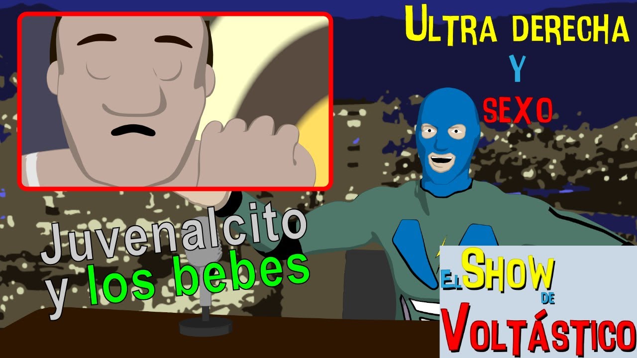 opinion meaning (ESP) El Show de Voltástico - Extrema derecha y sexo || ¿Como se hacen los bebes? || Comedia