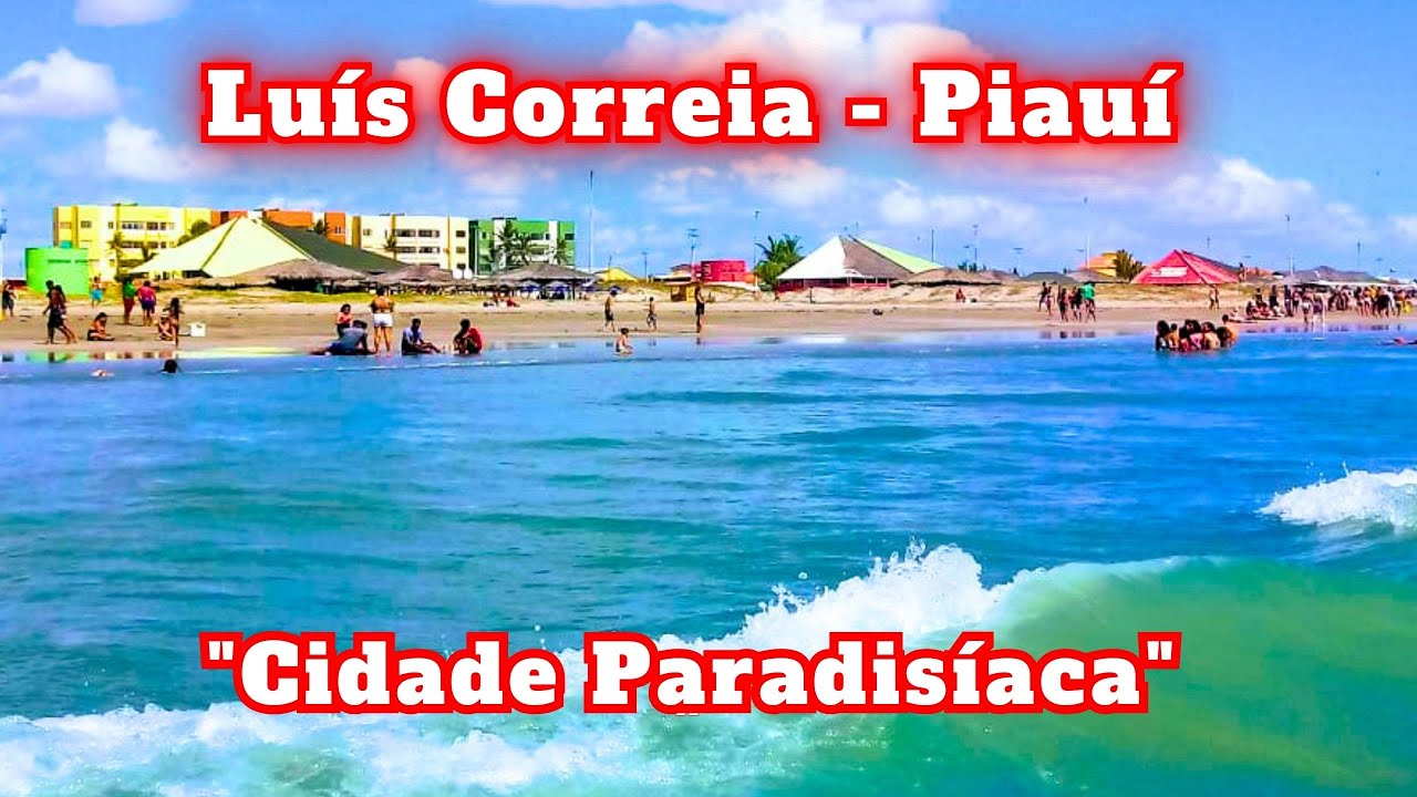 CONHEÇA LUÍS CORREIA UM PARAISO NO LITORAL PIAUIENSE! - YouTube