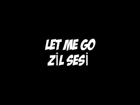 LET ME GO | TİKTOK ZİL SESİ #3