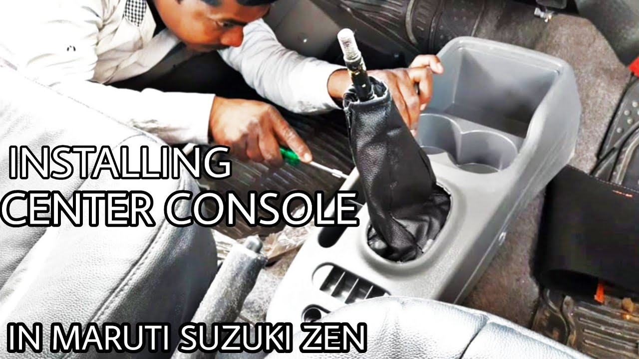 Maruti Zen Modification Installing Centre console in Maruti Zen YouTube