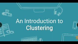 INTRODUCTION TO CLUSTERING