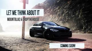 Let me think about it - Fedde le Grand (Mountblaq & DropTheHouse Bootleg)