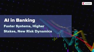 AI in Banking: Faster Systems, Higher Stakes, New Risk Dynamics