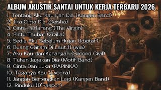 Download Lagu Album Akustik Santai Terbaru 2026 || Musik Santai Untuk Bekerja #acoustic  MP3