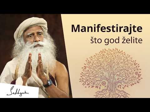 Manifestirajte što god želite | Sadhguru