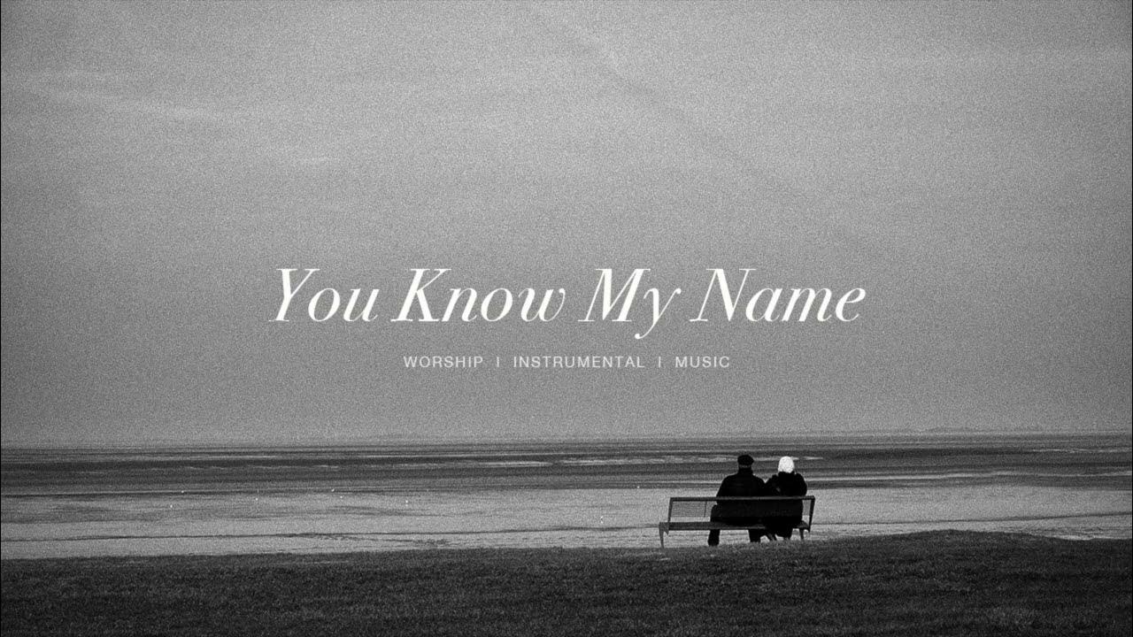 You Know My Name - Tasha Cobbs Leonard | Housefires | feat. Mariah Adigun | Instrumental Worship You Know My Name - Tasha Cobbs Leonard | Housefires | feat. Mariah Adigun | Instrumental Worship