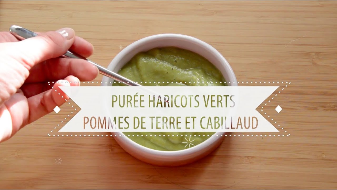 Recette N 1 Puree Bebe Haricots Verts Pommes De Terre Cabillaud Des 6 Mois Avec Cookeo Youtube