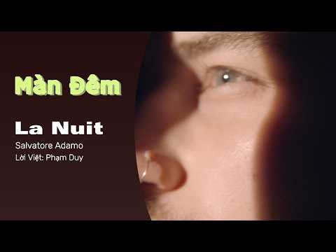 MÀN ĐÊM (LA NUIT) | ST: Salvatore Adamo | LV: Phạm Duy