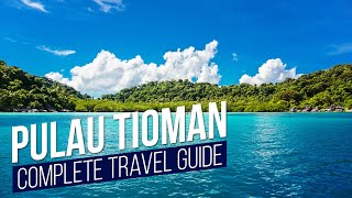 PULAU TIOMAN | Complete Travel Guide | Travel Malaysia