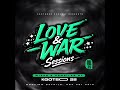 LOVE WAR SESSIONS VOL25 BY KGOTSO28