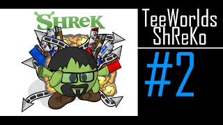 TeeWorlds ShReKo #2