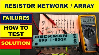 {503} Resistor Network Failure - How to Test Resistor Network Pack 898-1-R3.3K