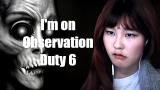 39daph Plays I'm On Observation Duty 6 - Part 1