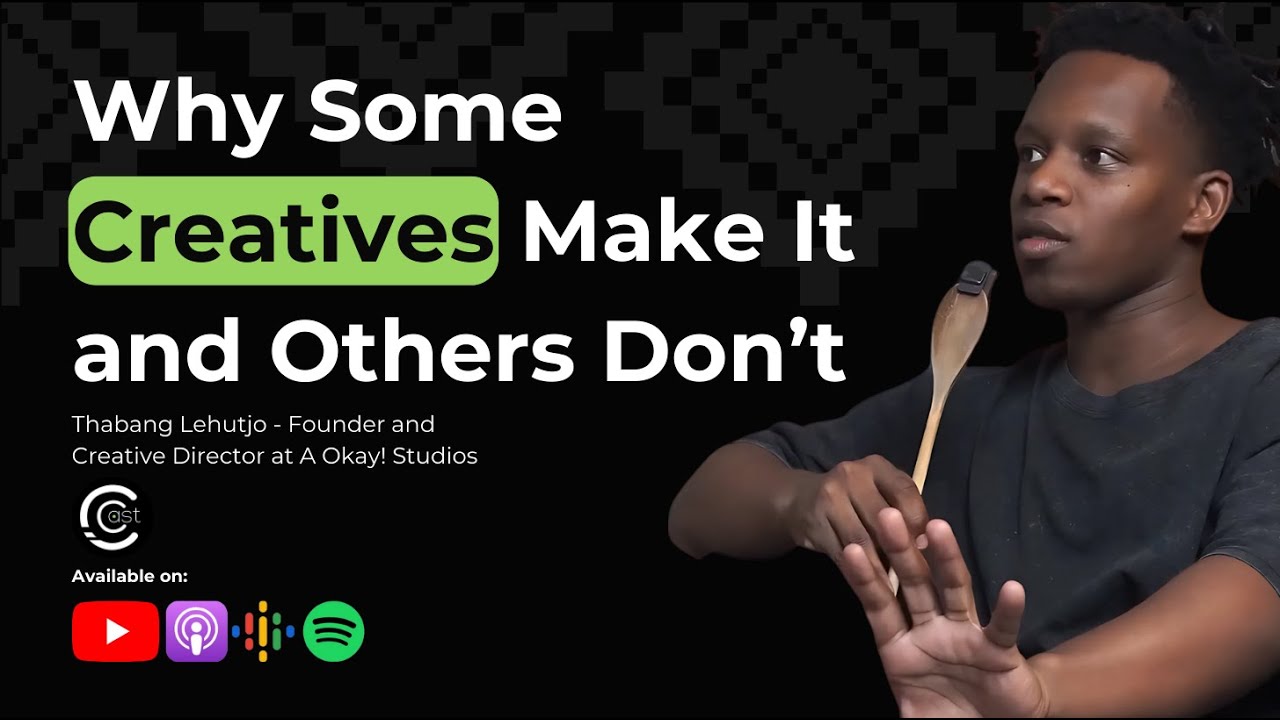 CREATIVE People Make More Money Than You Think - C.Cast #41 with Thabang Lehutjo