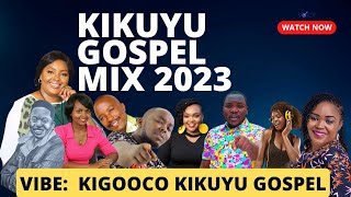 NEW KIKUYU GOSPEL 2023 | 2023 latest kikuyu gospel songs | KIGOOCO GOSPEL VIDEO 2023-DJ VOICY 🔥💃🔥