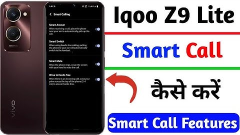 how to smart call on iqoo z9 lite | iqoo z9 lite smart call kaise kare | iqoo z9 lite smart call