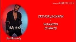 Trevor Jackson - Warning (Lyrics)