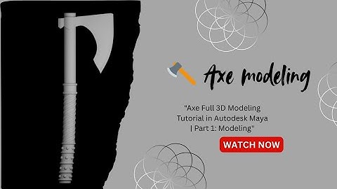 ✅ "Axe Full 3D Modeling Tutorial in Autodesk Maya | Part 1: Modeling"