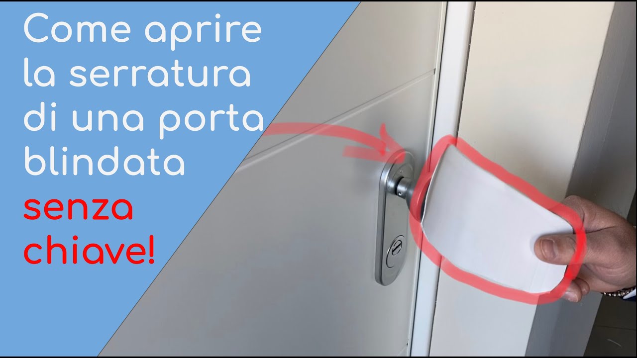 Come Aprire La Porta Blindata Con Scheda Senza Chiave Youtube