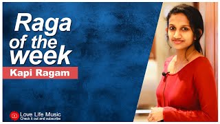 Kapi Raga | Raga of the week