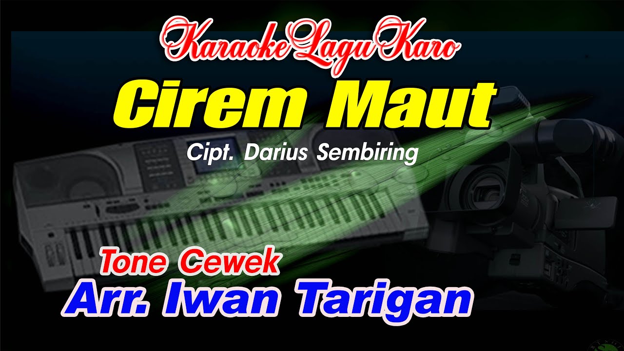 Karaoke Lagu Karo Cirem Maut Tone Cewek