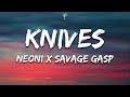 Neoni x savage gap  knives lyrics