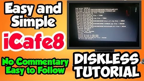 ICAFE8 DISKLESS TUTORIAL for Beginners (No Commentary)