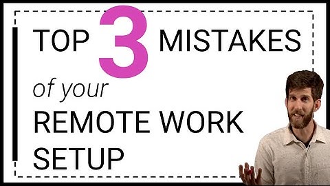3 common mistakes to avoid with your remote work setup or virtual office