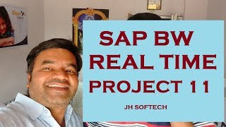 SAP BW Real time Project 11 JH SOFTECH