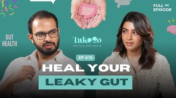 Can Leaky Gut Be Healed? Tips and Insights for Better Gut Health | Take 20