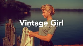 Vintage Girl • Cinematic Music Sounds - Lo-Fi Jazz Soundtracks Collection