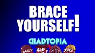 Brace Yourself! Its happened!