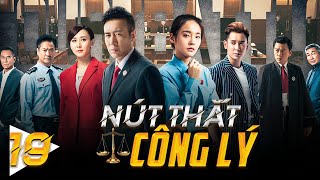 Phim Hay Như TVB | NÚT THẮT CÔNG LÝ - Tập 19 | Hàn Đống, Vu Hoà Vỹ | Phim Cảnh Sát Hình Sự Phá Án