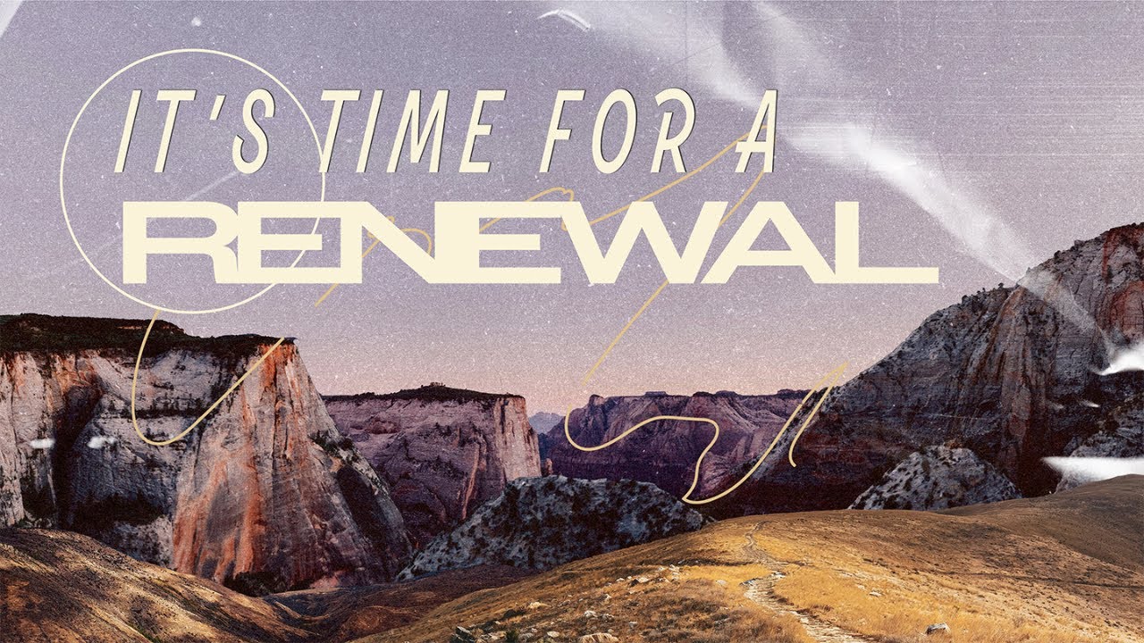 It's Time for Renewal  // Pastor Todd M. Starnes