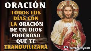 Reza Todos Los Días Con La Oración De Un Dios Poderoso Que Te Tranquilizará