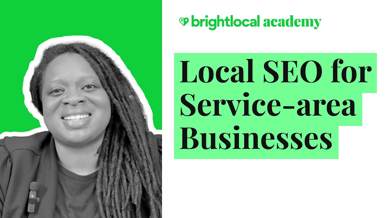 Local SEO for Service-area Businesses | BrightLocal Academy Course Promo