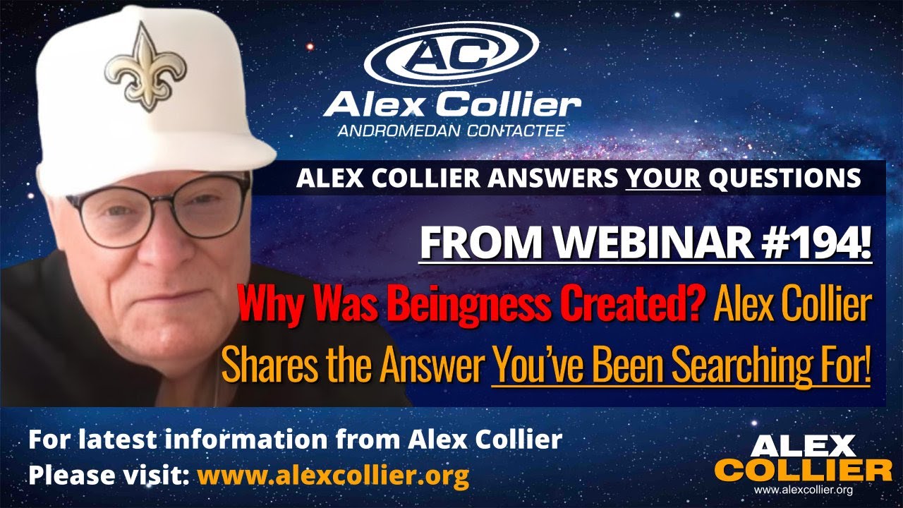 Why Was Beingness Created? Alex Collier Shares the Answer You’ve Been