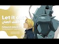     let it out    fullmetal alchemist brotherhood